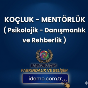 Koçluk - Mentörlük ( Psikolojik - Danışmanlık ve Rehberlik )